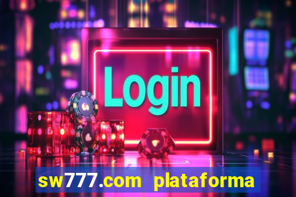 sw777.com plataforma cassino online